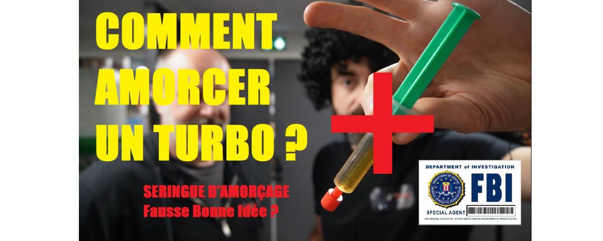 Comment amorcer un turbo ?